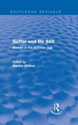 Suffer and Be Still - Martha Vicinus