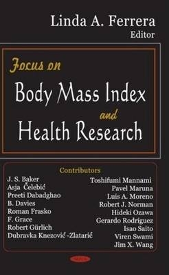 Focus on Body Mass Index & Health Research - Linda A Ferrera