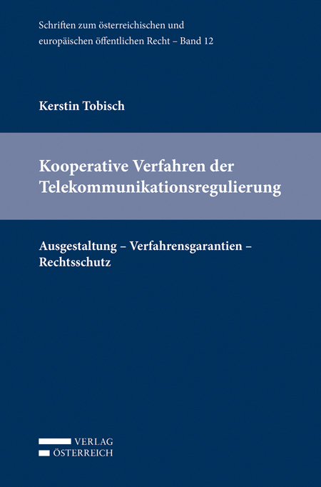 Kooperative Verfahren der Telekommunikationsregulierung - Kerstin Tobisch