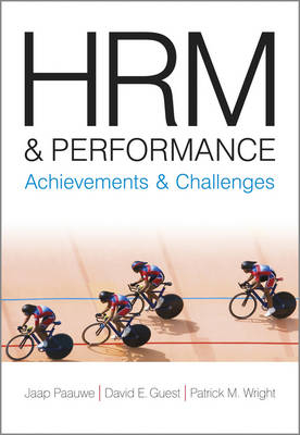 HRM and Performance - David E. Guest; Jaap Paauwe; Patrick M. Wright
