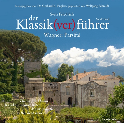 Der Klassik(ver)führer - Sonderband Wagner: Parsifal - Sven Friedrich