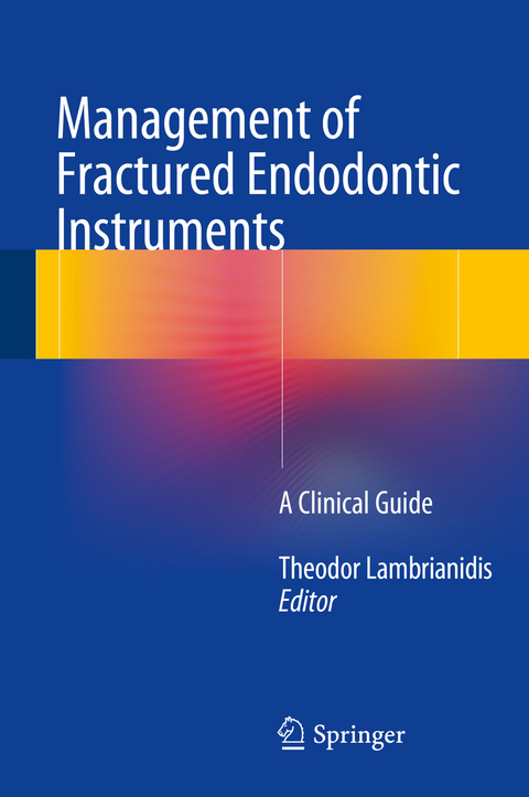 Management of Fractured Endodontic Instruments - 
