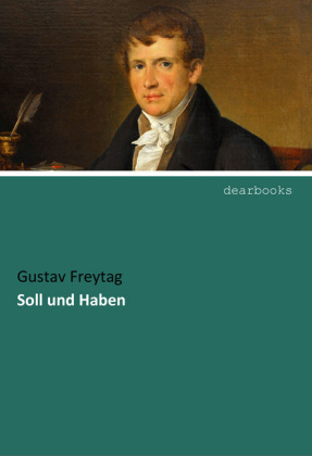 Soll und Haben - Gustav Freytag