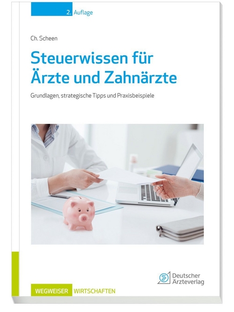 Steuerwissen für Ärzte und Zahnärzte - Christoph Scheen