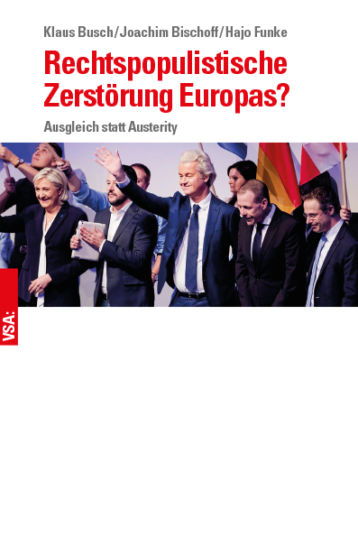 Rechtspopulistische Zerstörung Europas? - Klaus Busch, Joachim Bischoff, Hajo Funke