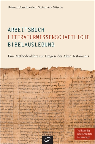 Arbeitsbuch literaturwissenschaftliche Bibelauslegung - Helmut Utzschneider; Stefan Ark Nitsche