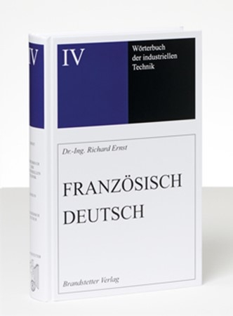 Wörterbuch der industriellen Technik Band 4 - Richard Ernst, André Dussart