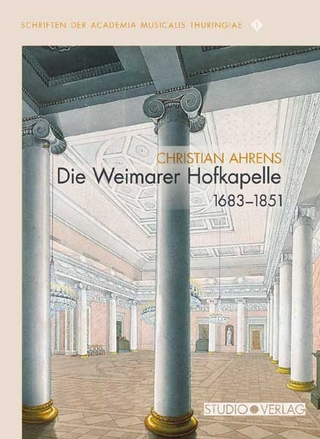 Die Weimarer Hofkapelle 1683?1851 - Christian Ahrens