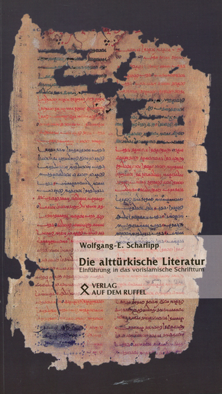 Die alttürkische Literatur - Wolfgang E Scharlipp