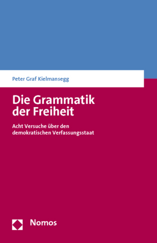 Die Grammatik der Freiheit - Peter Graf Kielmansegg