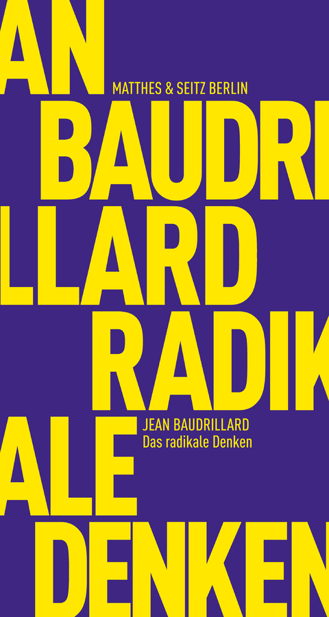 Das radikale Denken - Jean Baudrillard