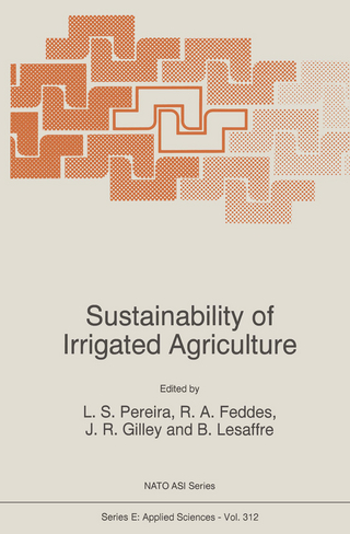 Sustainability of Irrigated Agriculture - L.S. Pereira; R.A. Feddes; J.R. Gilley; B. Lesaffre