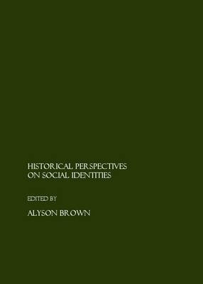 Historical Perspectives on Social Identities - Alyson Brown