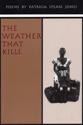 The Weather That Kills - Patricia Spears Jones