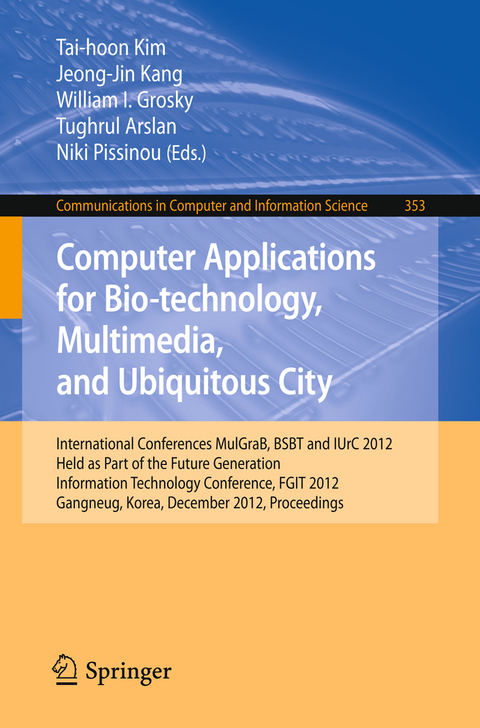 Computer Applications for Bio-technology, Multimedia and Ubiquitous City - 