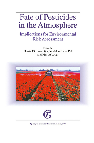 Fate of Pesticides in the Atmosphere: Implications for Environmental Risk Assessment - Harrie F.G. van Dijk; W. Addo J. van Pul; Pim De Voogt