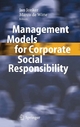 Management Models for Corporate Social Responsibility - Jan Jonker;  Marco de Witte