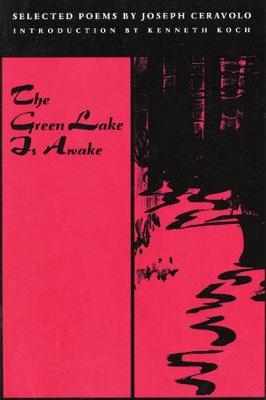 The Green Lake Is Awake - Joseph Ceravolo; Larry Fagin et al.