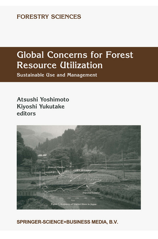 Global Concerns for Forest Resource Utilization - Atsushi Yoshimoto; Kiyoshi Yukutake