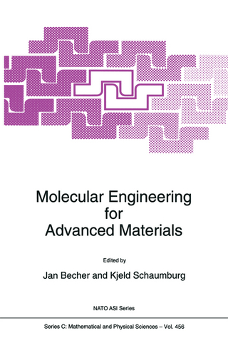 Molecular Engineering for Advanced Materials - J. Becher; Kjeld Schaumburg