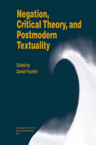 Negation, Critical Theory, and Postmodern Textuality - D. Fischlin