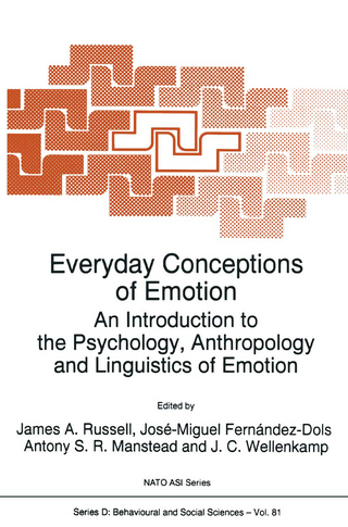 Everyday Conceptions of Emotion - J.A. Russell; José-Miguel Fernández-Dols; Anthony S.R. Manstead; Jane C. Wellenkamp