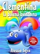 Clementina la balena biricchina (Nuova Edizione) - Alessio Sgrò