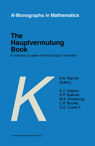 The Hauptvermutung Book - A.A. Ranicki; A.A. Ranicki; A.J. Casson; D.P. Sullivan; M.A. Armstrong