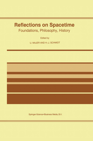 Reflections on Spacetime - Ulrich Majer; Heinz-Jürgen Schmidt