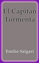 El Capitán Tormenta - Emilio Salgari