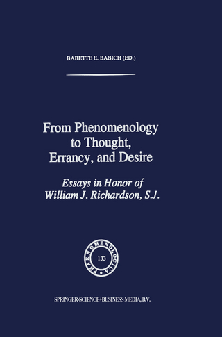From Phenomenology to Thought, Errancy, and Desire - B.E. Babich