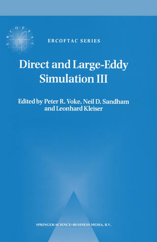 Direct and Large-Eddy Simulation III - Peter R. Voke; Neil D. Sandham; Leonhard Kleiser
