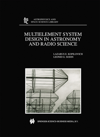 Multielement System Design in Astronomy and Radio Science - L.E. Kopilovich; L.G. Sodin