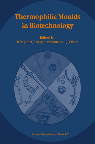 Thermophilic Moulds in Biotechnology - B.N. Johri; T. Satyanarayana; J. Olsen