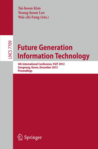 Future Generation Information Technology - Tai-hoon Kim; Young-Hoon Lee; Wai-Chi Fang