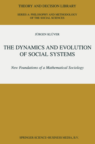 The Dynamics and Evolution of Social Systems - Jürgen Klüver