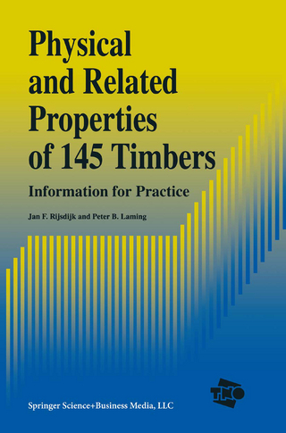Physical and Related Properties of 145 Timbers - J.F. Rijsdijk; P.B. Laming