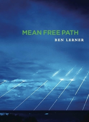 Mean Free Path - Ben Lerner