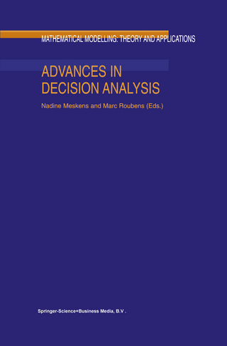 Advances in Decision Analysis - Nadine Meskens; M.R. Roubens