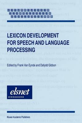 Lexicon Development for Speech and Language Processing - Frank Van Eynde; Dafydd Gibbon