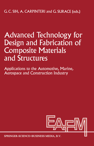 Advanced Technology for Design and Fabrication of Composite Materials and Structures - George C. Sih; Alberto Carpinteri; G. Surace