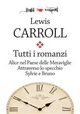 Tutti i romanzi - Lewis Carroll