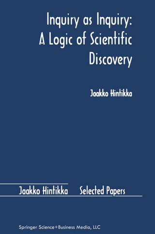 Inquiry as Inquiry: A Logic of Scientific Discovery - Jaakko Hintikka
