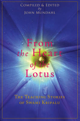 From the Heart of the Lotus - Swami Kripalu