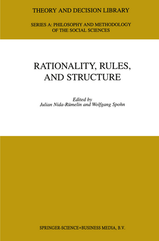 Rationality, Rules, and Structure - Julian Nida-Rümelin; W. Spohn