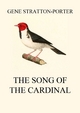 The Song of the Cardinal - Gene Stratton-Porter