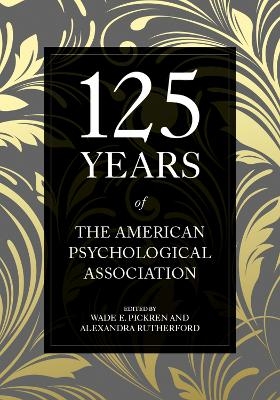 125 Years of the American Psychological Association - 