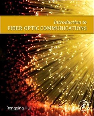 Introduction to Fiber-Optic Communications - Rongqing Hui