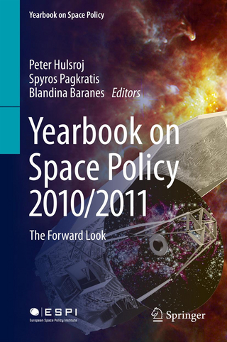 Yearbook on Space Policy 2010/2011 - Peter Hulsroj; Spyros Pagkratis; Blandina Baranes