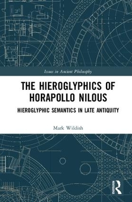 The Hieroglyphics of Horapollo Nilous - Mark Wildish